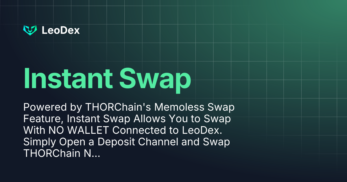Instant Swap | LeoDex